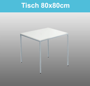 Tisch 80x80cm